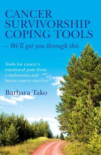 Produktbild: Cancer Survivorship Coping Tools - We'll Get you Through This