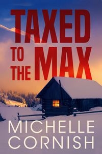 Produktbild: Taxed to the Max (Cynthia Webber, #6)