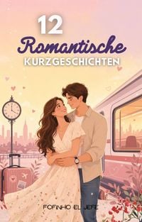 Produktbild: 12 romantische Kurzgeschichten