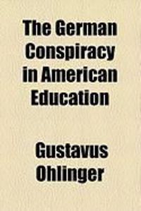 Produktbild: The German Conspiracy in American Education