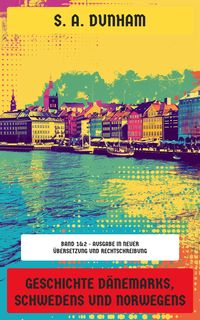 Produktbild: Geschichte D&auml;nemarks, Schwedens und Norwegens