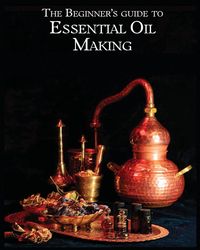 Produktbild: The Essential Oil Making Beginner's Guide