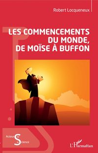 Produktbild: Les commencements du monde, de Mo&iuml;se &agrave; Buffon