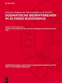 Produktbild: Das Saṅgītisūtra und sein Kommentar Saṅgītiparyāya, Teil 1