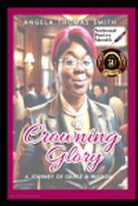 Produktbild: Crowning Glory; A Journey of Grace & Wisdom : A poetic tribute for Queen Angela Celebrating 50 years around the Sun.