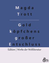 Produktbild: Goldk&ouml;pfchens gro&szlig;er Entschluss