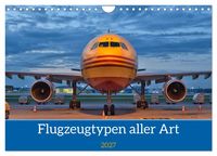 Produktbild: Flugzeuge aller Art (Wandkalender 2027 DIN A4 quer), CALVENDO Monatskalender