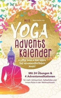 Produktbild: Mein Yoga-Adventskalender mit 24 &Uuml;bungen und 4 Adventsmeditationen f&uuml;r mehr Achtsamkeit, Selbstliebe und innere Ruhe in der Weihnachtszeit