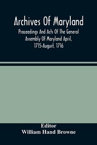 Produktbild: Archives Of Maryland; Proceedings And Acts Of The General Assembly Of Maryland April, 1715-August, 1716