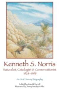 Produktbild: Kenneth S. Norris, Naturalist, Cetologist & Conservationist, 1924-1998: An Oral History Biography