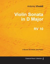 Bild vom Artikel Violin Sonata in D Major RV 10 - For Violin and Piano vom Autor Antonio Vivaldi