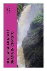 Produktbild: Der ewige Mensch: Drama in Christo