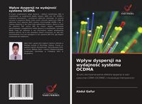 Produktbild: Wp&iquest;yw dyspersji na wydajno&iquest;&iquest; systemu OCDMA