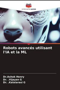 Produktbild: Robots avanc&eacute;s utilisant l'IA et la ML