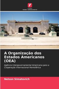 Produktbild: A Organiza&ccedil;&atilde;o dos Estados Americanos (OEA)