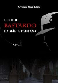 Produktbild: O Filho Bastardo Da M&aacute;fia Italiana