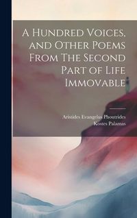 Produktbild: A Hundred Voices, and Other Poems From The Second Part of Life Immovable