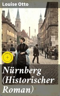 Produktbild: N&uuml;rnberg (Historischer Roman)