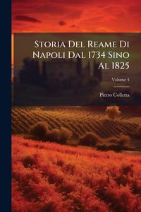 Produktbild: Storia Del Reame Di Napoli Dal 1734 Sino Al 1825