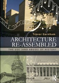 Produktbild: Garnham, T: Architecture Re-assembled