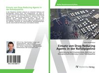 Produktbild: Einsatz von Drag Reducing Agents in der Roh&ouml;lpipeline