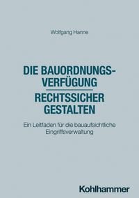 Produktbild: Die Bauordnungsverf&uuml;gung - rechtssicher gestalten