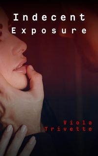 Produktbild: Indecent Exposure (Legally Binding, #1)