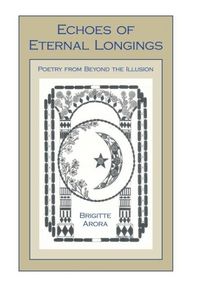 Produktbild: Echoes of Eternal Longings: Poetry from Beyond the Illusion