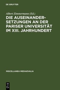 Produktbild: Die Auseinandersetzungen an der Pariser Universit&auml;t im XIII. Jahrhundert
