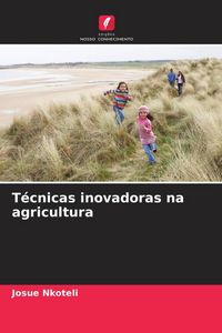 Produktbild: T&eacute;cnicas inovadoras na agricultura