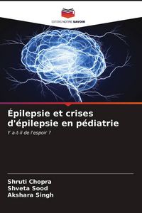 Produktbild: &Eacute;pilepsie et crises d'&eacute;pilepsie en p&eacute;diatrie