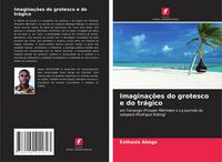 Produktbild: Imagina&ccedil;&otilde;es do grotesco e do tr&aacute;gico