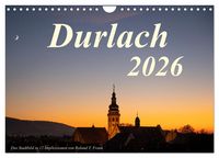 Produktbild: Durlach, das Stadtbild in 12 Impressionen (Wandkalender 2026 DIN A4 quer), CALVENDO Monatskalender