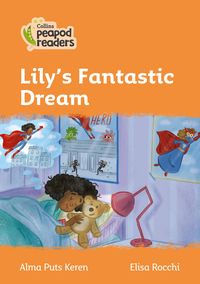 Bild vom Artikel Collins Peapod Readers - Level 4 - Lily's Fantastic Dream vom Autor Alma Puts Keren