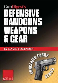 Produktbild: Gun Digest's Defensive Handguns Weapons and Gear eShort