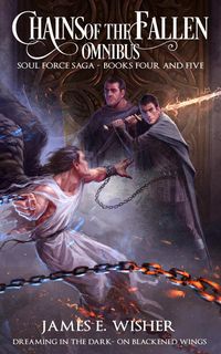 Produktbild: Chains of the Fallen Omnibus (Soul Force Saga)