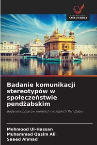 Produktbild: Badanie komunikacji stereotyp&oacute;w w spo&iquest;ecze&iquest;stwie pend&iquest;abskim