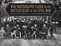Produktbild: War Photographs Taken on the Battlefields of the Civil War