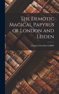Produktbild: The Demotic Magical Papyrus of London and Leiden