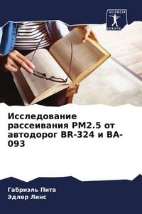 Produktbild: Issledowanie rasseiwaniq PM2.5 ot awtodorog BR-324 i BA-093