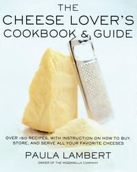 Produktbild: The Cheese Lover's Cookbook and Guide