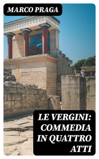 Produktbild: Le vergini: commedia in quattro atti