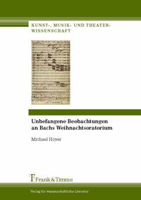 Produktbild: Unbefangene Beobachtungen an Bachs Weihnachtsoratorium