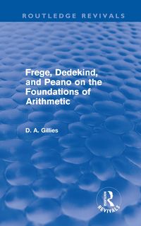 Produktbild: Frege, Dedekind, and Peano on the Foundations of Arithmetic (Routledge Revivals)