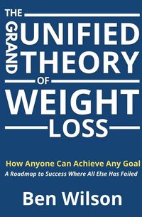 Produktbild: The Grand Unified Theory of Weight Loss