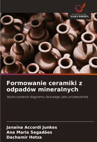 Produktbild: Formowanie ceramiki z odpad&oacute;w mineralnych