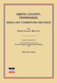 Produktbild: Smith County, Tennessee, Bible and Tombstone Records. with Some Church Minutes.
