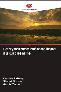 Produktbild: Le syndrome m&eacute;tabolique au Cachemire