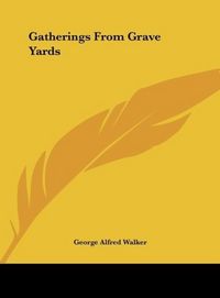 Produktbild: Gatherings From Grave Yards