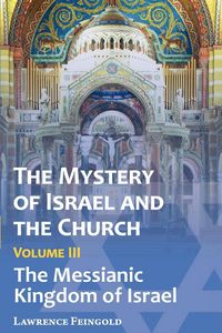 Produktbild: The Mystery of Israel and the Church, Vol. 3